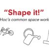 Shape it! Shape it!